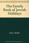 The Family Book of Jewish Holidays