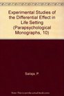 Experimental Studies of the Differential Effect in Life Setting