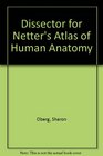 Dissector for Netter's Atlas of Human Anatomy Vols III Dissections  Discussions Set