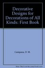 Decorative Designs for Decorations of All Kinds First Book