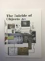 The Suicide of Objects