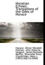 Horatian Echoes Translations of the Odes of Horace