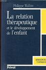 La relation therapeutique et le developpement de l'enfant Emotions interactions et contagion affective
