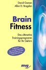 Brain Fitness Das ultimative Trainingsprogramm fr Ihr Gehirn