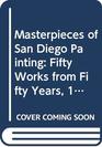 Masterpieces of San Diego Painting Fifty Works from Fifty Years 19001950