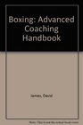 Boxing Advanced Coaching Handbook