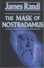 The Mask of Nostradamus The Prophecies of the World's Most Famous Seer