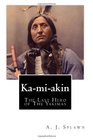 Ka-mi-akin: The Last Hero of The Yakimas