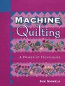 Machine Quilting A Primer of Techniques