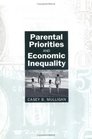 Parental Priorities and Economic Inequality