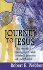 Journey to Jesus The Worship Evangelism and Nurture Mission of the Church