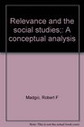 Relevance and the social studies A conceptual analysis