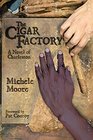 The Cigar Factory: A Novel of Charleston (Story River Books)