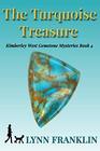The Turquoise Treasure Kimberley West Gemstone Mysteries Book 4