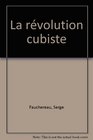 La revolution cubiste