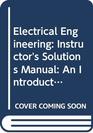 Electrical Engineering An Introduction Instructor's Solutions Manual