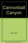 Cannonball Canyon