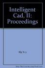 Intelligent Cad II Proceedings