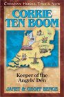Corrie Ten Boom: Keeper of the Angels' Den (Christian Heroes: Then  Now)
