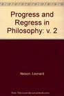 Progress and Regress in Philosophy v 2