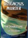 The Double Life (Diagnosis Murder, Bk 7)