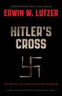 Hitler's Cross: How the Cross was used to promote the Nazi agenda