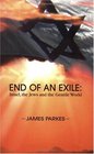 End Of An Exile Israel The Jews And The Gentile World