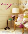 Easy Elegance Creating a Relaxed Comfortable and Stylish Home