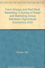 Farm Groups and Red Meat Marketing A Survey of Retail and Marketing Group Members