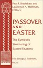 Passover and Easter The Symbolic Structuring of Sacred Seasons