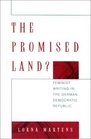 The Promised Land Feminist Writing in the German Democratic Republic