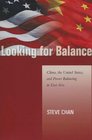 Looking for Balance China the United States and Power Balancing in East Asia