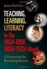 Teaching Learning Literacy in Our HighRisk HighTech World A Framework for Becoming Human