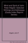 Mind and Spirit of John Peter Altgeld Selected Writings and Addresses