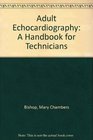 Adult Echocardiography A Handbook for Technicians