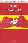 The Raw Life  Becoming Natural In An Unnatural World