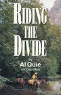 Riding the divide: Riding horses, relating to people, reminiscing about life, revering God's creation--with a little theology thrown in for good measure