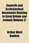 Councils and Ecclesiastical Documents Relating to Great Britain and Ireland