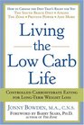 Living the Low Carb Life  Controlled Carbohydrate Eating For LongTerm Weight Loss