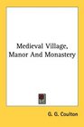 Medieval Village Manor And Monastery