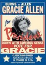 Burns & Allen: Gracie For President (Old Time Radio)