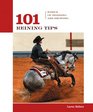 101 Reining Tips: Basics of Training and Showing (101 Tips)