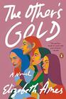 The Other's Gold A Novel