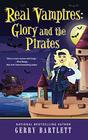 Real Vampires Glory and the Pirates