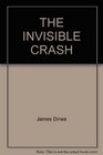 The Invisible Crash