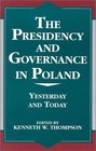 The Presidency and Governance in Poland