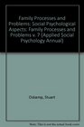 Family Processes and Problems Social Psychological Aspects