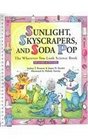 Sunlight Skyscrapers And SodaPop The WhereverYouLook Science Book