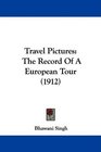 Travel Pictures The Record Of A European Tour