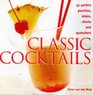 Classic Cocktails 50 Perfect Punches Mixes Shorts and Quenchers